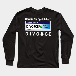 Divorce Support Long Sleeve T-Shirt